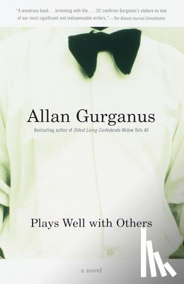 Gurganus, Allan - Plays Well with Others