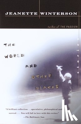 Winterson, Jeanette - The World and Other Places: Stories