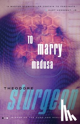 Sturgeon, Theodore - Sturgeon, T: To Marry Medusa