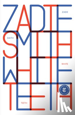 Smith, Zadie - White Teeth