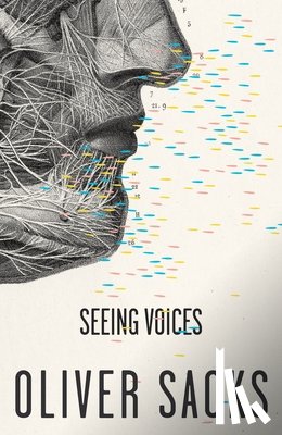 Sacks, Oliver - SEEING VOICES