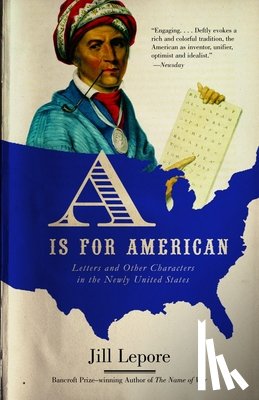 Lepore, Jill - A Is for American