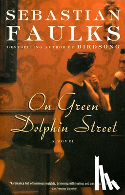 Faulks, Sebastian - On Green Dolphin Street