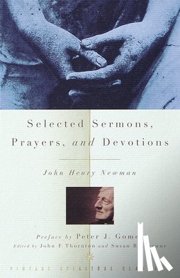 Newman, John Henry - Selected Sermons, Prayers, and Devotions