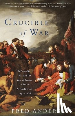 Anderson, Fred - Anderson, F: Crucible of War