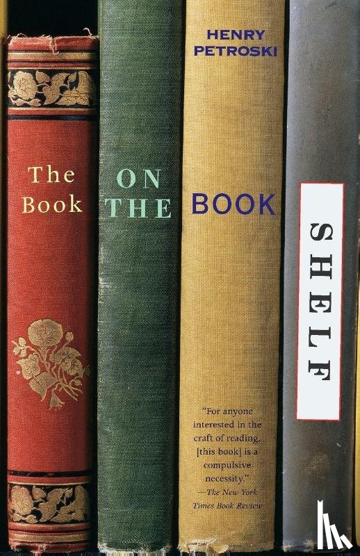 Petroski, Henry - The Book on the Bookshelf