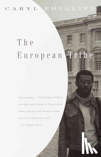 Phillips, Caryl - The European Tribe