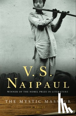 Naipaul, V. S. - The Mystic Masseur