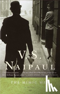 Naipaul, V. S. - The Mimic Men
