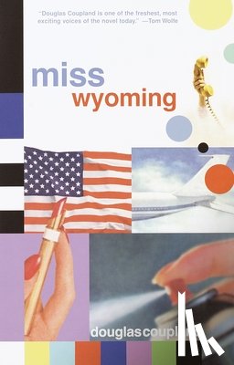 Coupland, Douglas - Miss Wyoming