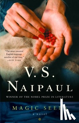 Naipaul, V. S. - Magic Seeds