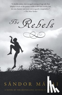 Marai, Sandor - The Rebels