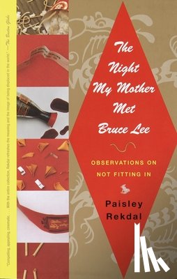 Rekdal, Paisley - The Night My Mother Met Bruce Lee