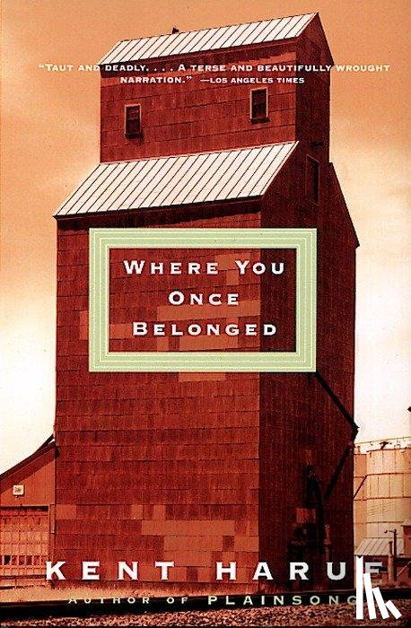 Haruf, Kent - Where You Once Belonged