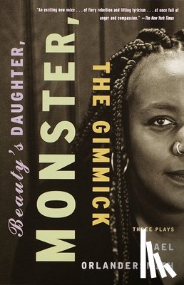 Orlandersmith, Dael - Beauty's Daughter, Monster, The Gimmick