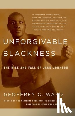 Ward, Geoffrey C. - Unforgivable Blackness