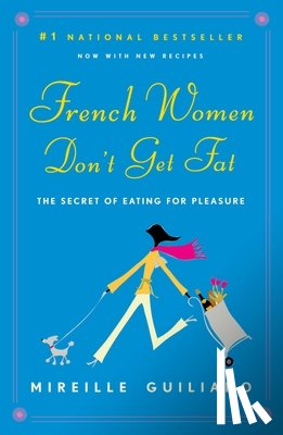 Guiliano, Mireille - FRENCH WOMEN DONT GET FAT