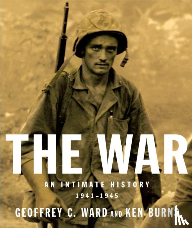 Ward, Geoffrey C., Burns, Ken - The War
