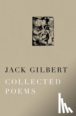 Gilbert, Jack - Collected Poems of Jack Gilbert