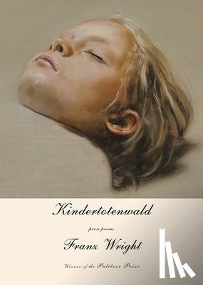 Wright, Franz - Kindertotenwald