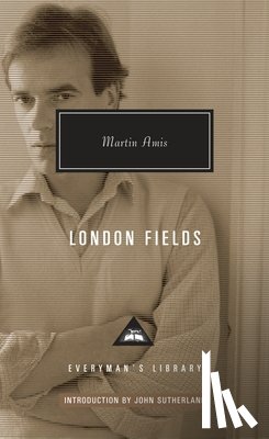 Amis, Martin - London Fields: Introduction by John Sutherland