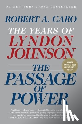 Caro, Robert A. - The Passage of Power: The Years of Lyndon Johnson