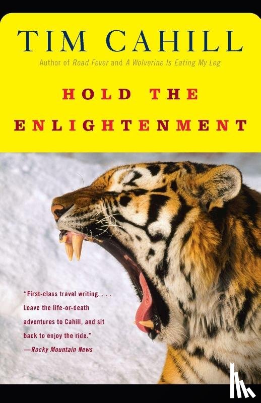 Cahill, Tim - Hold the Enlightenment