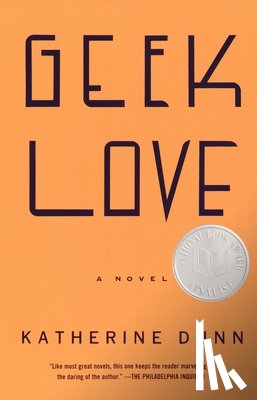 Dunn, Katherine - Dunn, K: Geek Love