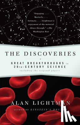 Lightman, Alan - The Discoveries: Great Breakthroughs in 20th-Century Science, Including the Original Papers