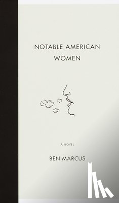 Marcus, Ben - Notable American Women