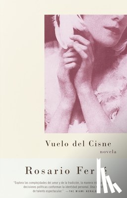 Ferré, Rosario - Vuelo del cisne / Flight of the Swan (Spanish-language)
