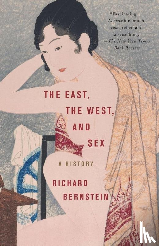 Bernstein, Richard - The East, the West, and Sex