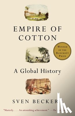 Beckert, Sven - Empire of Cotton