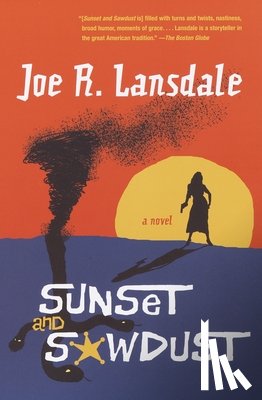 Lansdale, Joe R. - Sunset and Sawdust