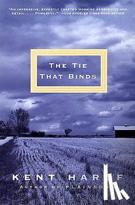 Haruf, Kent - The Tie That Binds