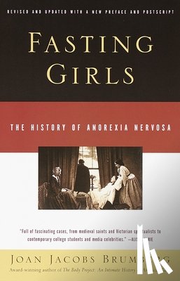 Brumberg, Joan Jacobs - Fasting Girls