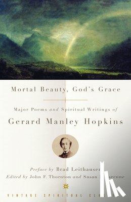 Hopkins, Gerard Manley - Mortal Beauty, God's Grace
