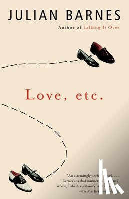 Barnes, Julian - Love, Etc.