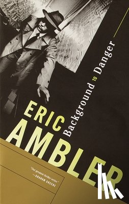 Ambler, Eric - Background to Danger