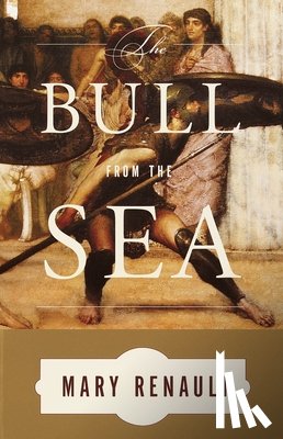 Renault, Mary - The Bull from the Sea
