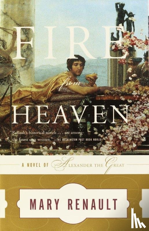 Renault, Mary - Renault, M: Fire from Heaven