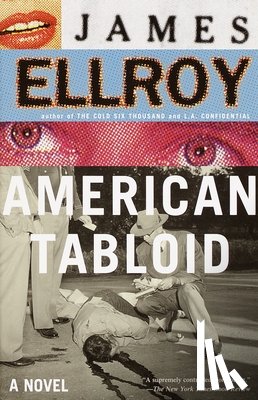 James Ellroy - American Tabloid