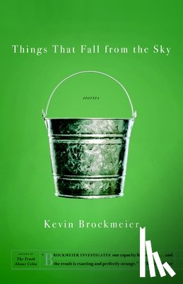 Brockmeier, Kevin - Things that Fall from the Sky