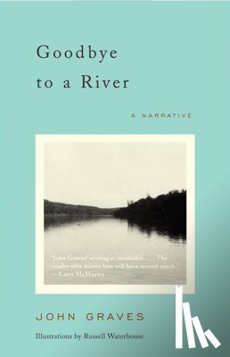 Graves, John - Goodbye to a River: A Narrative
