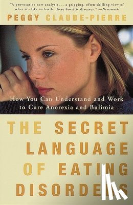 Claude-Pierre, Peggy - The Secret Language of Eating Disorders