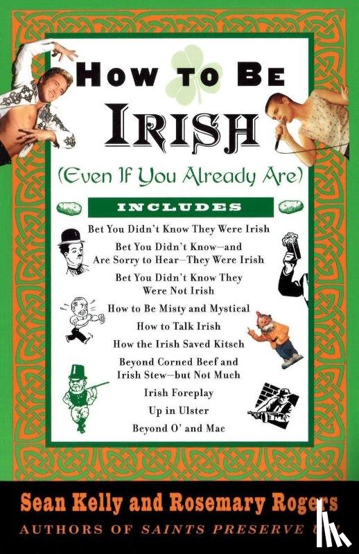 Kelly, Sean, Rogers, Rosemary - How to Be Irish