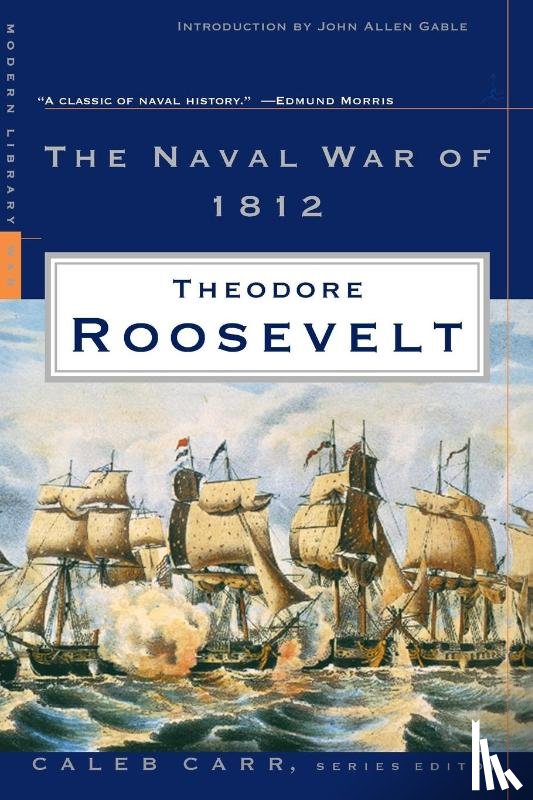 Roosevelt, Theodore - The Naval War of 1812