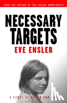 Ensler, Eve - Necessary Targets