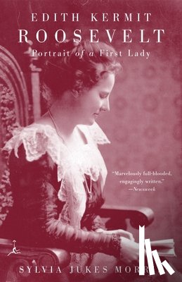 Morris, Sylvia - Edith Kermit Roosevelt