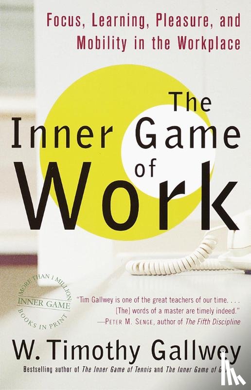 W. Timothy Gallwey - The Inner Game of Work